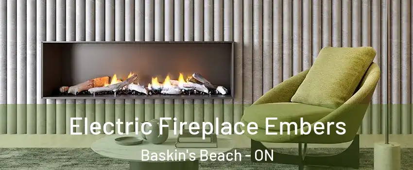  Electric Fireplace Embers Baskin's Beach - ON