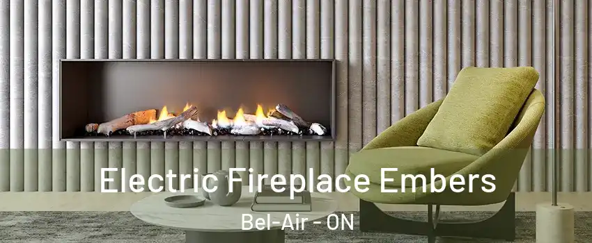  Electric Fireplace Embers Bel-Air - ON