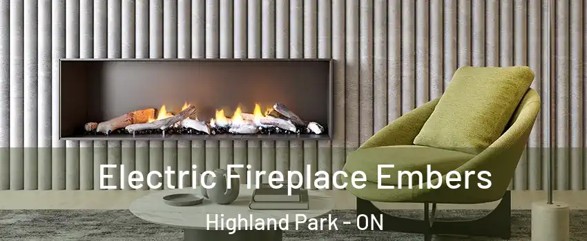  Electric Fireplace Embers Highland Park - ON