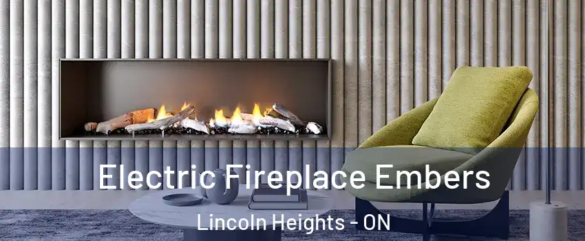  Electric Fireplace Embers Lincoln Heights - ON