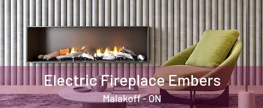  Electric Fireplace Embers Malakoff - ON