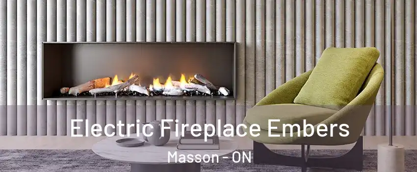  Electric Fireplace Embers Masson - ON