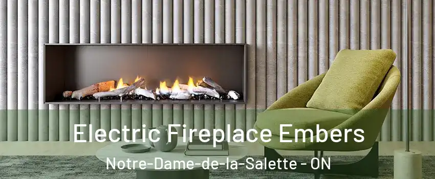  Electric Fireplace Embers Notre-Dame-de-la-Salette - ON