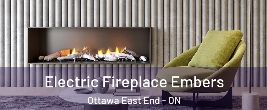  Electric Fireplace Embers Ottawa East End - ON