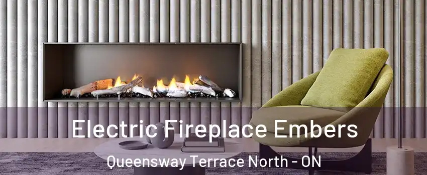  Electric Fireplace Embers Queensway Terrace North - ON