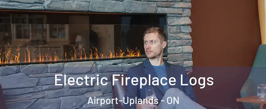  Electric Fireplace Logs Airport-Uplands - ON