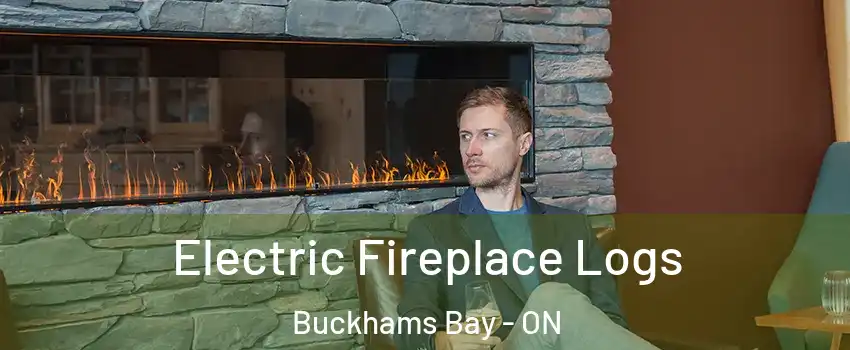  Electric Fireplace Logs Buckhams Bay - ON