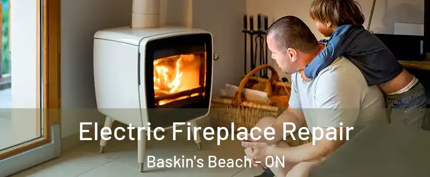  Electric Fireplace Repair Baskin's Beach - ON