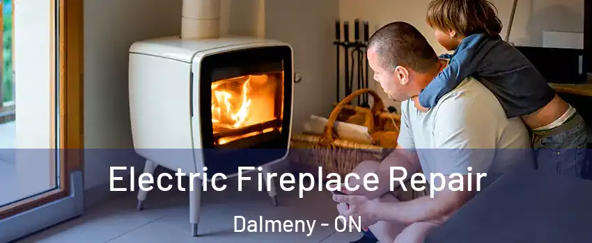  Electric Fireplace Repair Dalmeny - ON