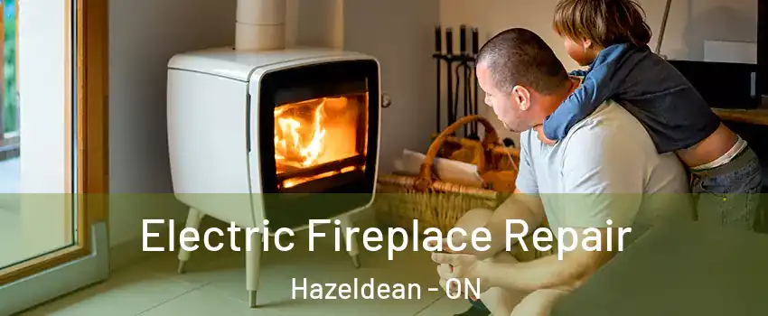  Electric Fireplace Repair Hazeldean - ON