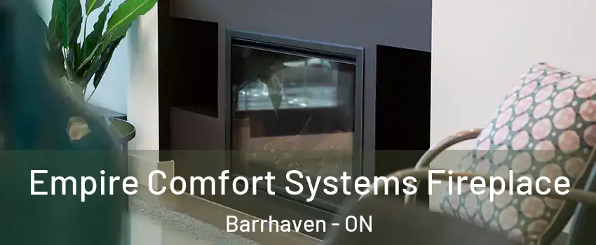  Empire Comfort Systems Fireplace Barrhaven - ON