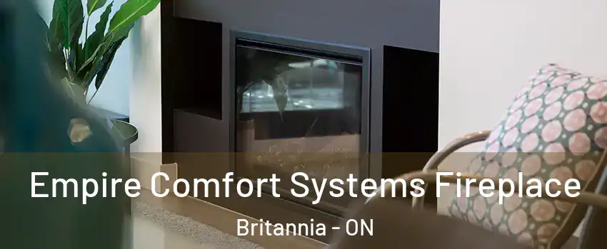  Empire Comfort Systems Fireplace Britannia - ON