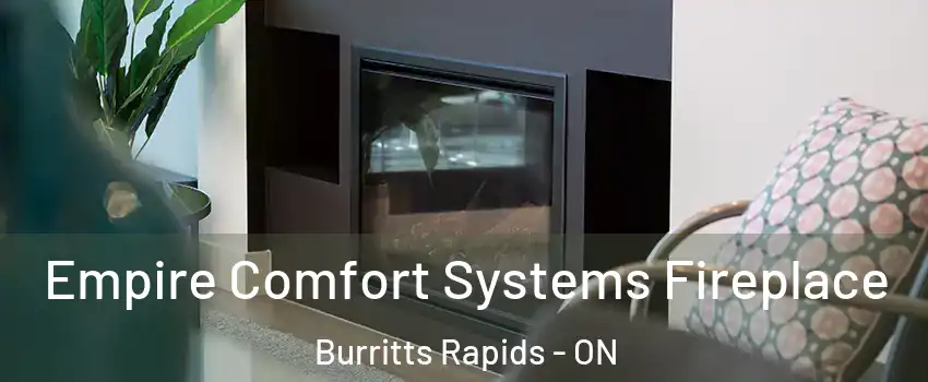  Empire Comfort Systems Fireplace Burritts Rapids - ON