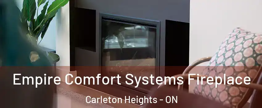  Empire Comfort Systems Fireplace Carleton Heights - ON