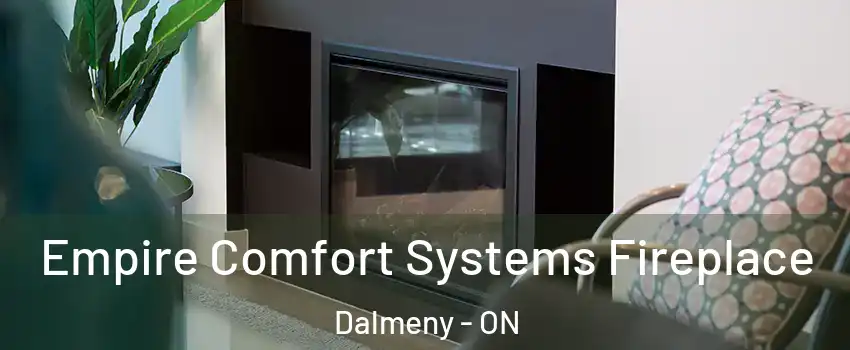  Empire Comfort Systems Fireplace Dalmeny - ON