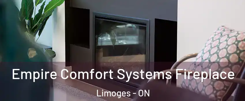  Empire Comfort Systems Fireplace Limoges - ON