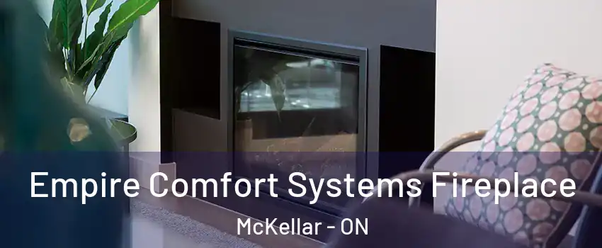  Empire Comfort Systems Fireplace McKellar - ON