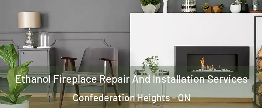  Ethanol Fireplace Repair And Installation Services Confederation Heights - ON