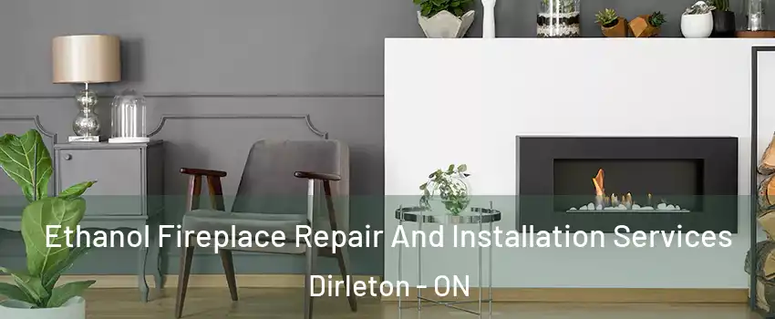  Ethanol Fireplace Repair And Installation Services Dirleton - ON