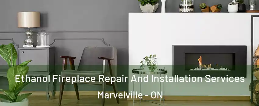  Ethanol Fireplace Repair And Installation Services Marvelville - ON