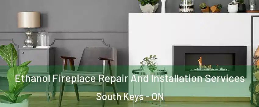  Ethanol Fireplace Repair And Installation Services South Keys - ON