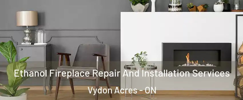  Ethanol Fireplace Repair And Installation Services Vydon Acres - ON