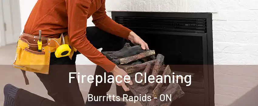  Fireplace Cleaning Burritts Rapids - ON