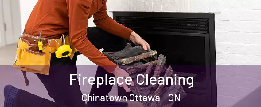  Fireplace Cleaning Chinatown Ottawa - ON