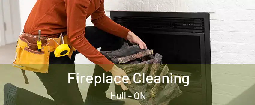  Fireplace Cleaning Hull - ON