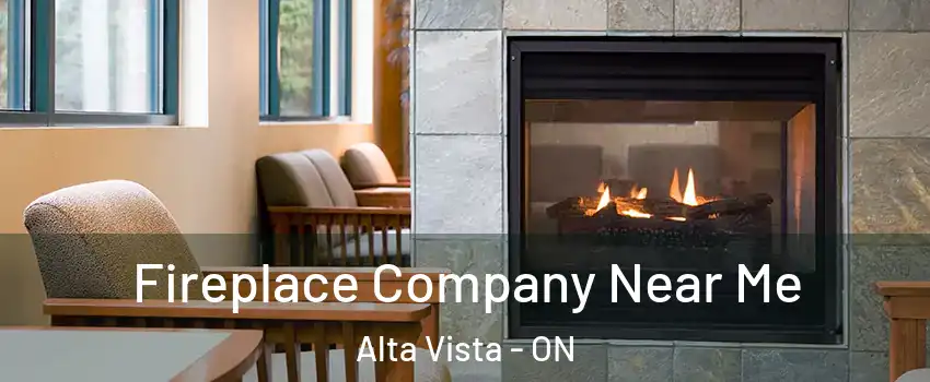  Fireplace Company Near Me Alta Vista - ON