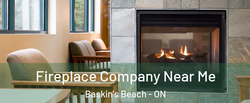  Fireplace Company Near Me Baskin's Beach - ON