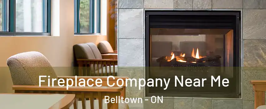  Fireplace Company Near Me Belltown - ON