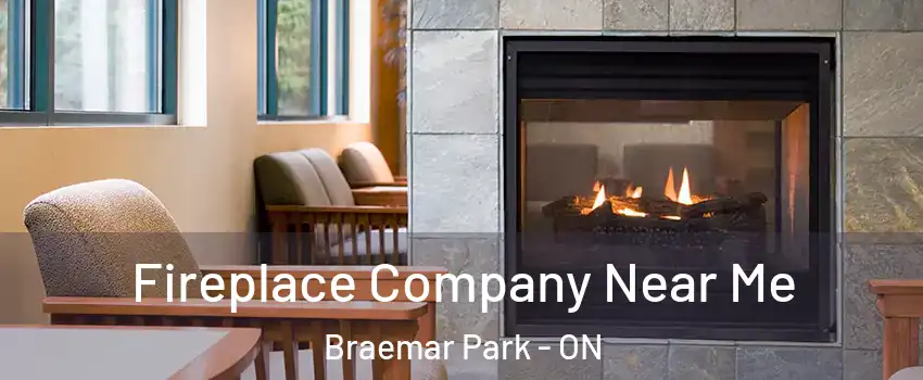  Fireplace Company Near Me Braemar Park - ON