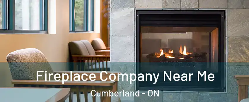  Fireplace Company Near Me Cumberland - ON