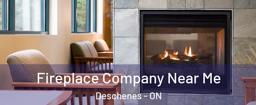  Fireplace Company Near Me Deschenes - ON