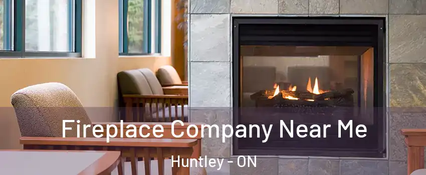  Fireplace Company Near Me Huntley - ON