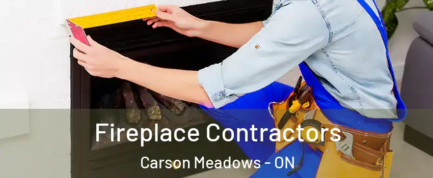  Fireplace Contractors Carson Meadows - ON