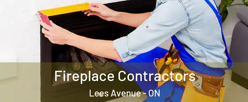  Fireplace Contractors Lees Avenue - ON