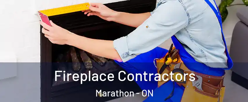  Fireplace Contractors Marathon - ON