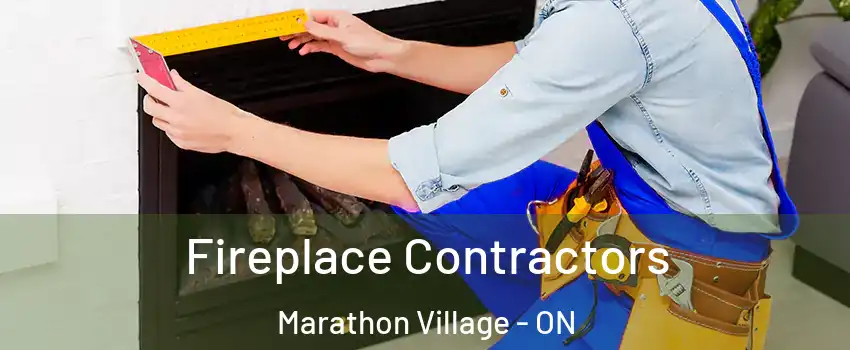  Fireplace Contractors Marathon Village - ON