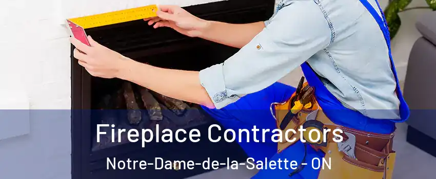  Fireplace Contractors Notre-Dame-de-la-Salette - ON