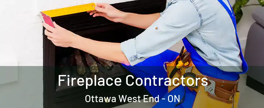  Fireplace Contractors Ottawa West End - ON