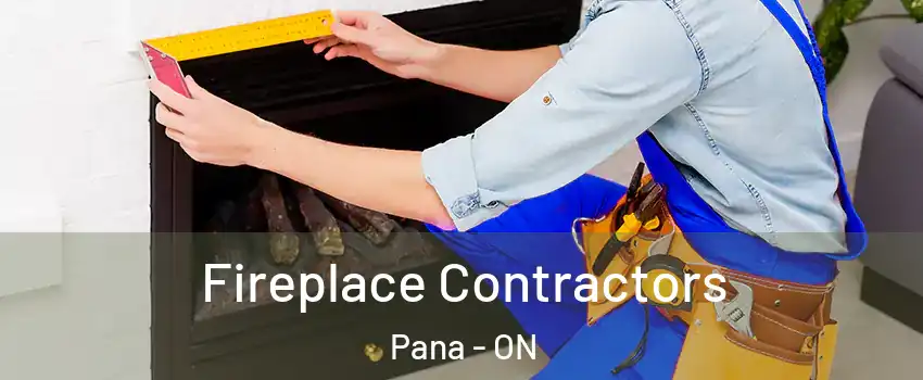  Fireplace Contractors Pana - ON