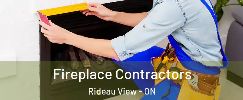  Fireplace Contractors Rideau View - ON