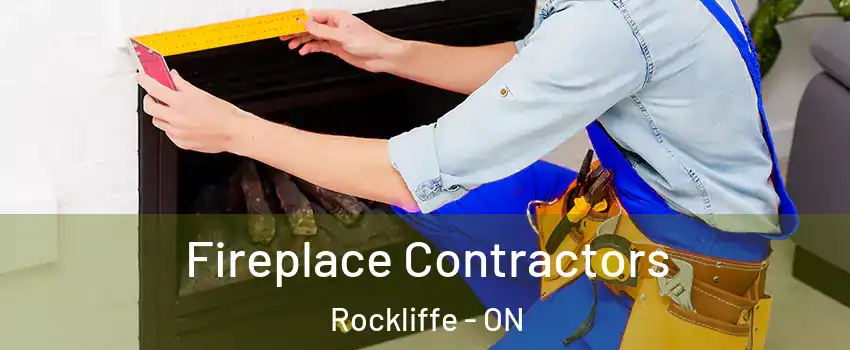  Fireplace Contractors Rockliffe - ON