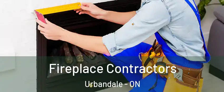  Fireplace Contractors Urbandale - ON