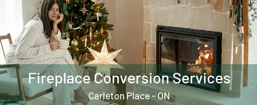  Fireplace Conversion Services Carleton Place - ON