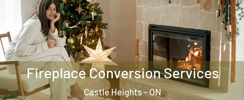  Fireplace Conversion Services Castle Heights - ON