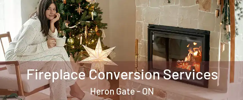  Fireplace Conversion Services Heron Gate - ON