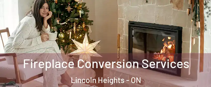  Fireplace Conversion Services Lincoln Heights - ON